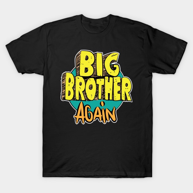 Big Brother Again T-Shirt by eShirtLabs